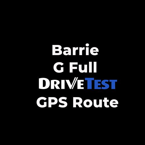 Barrie G Full Drive Test - GPS Route